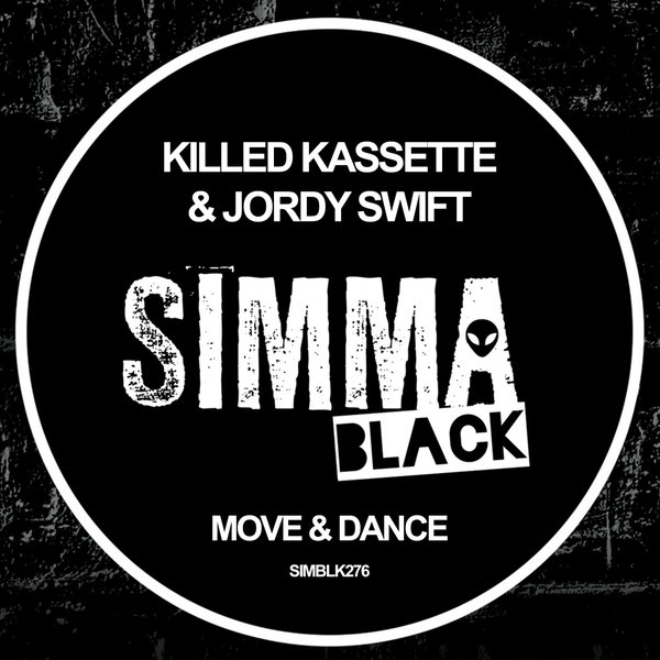 Killed Kassette, Jordy Swift - Move & Dance [SIMBLK276]